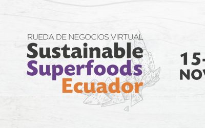 Rueda de Negocios Superfoods Ecuador 2022 – 2da edición virtual